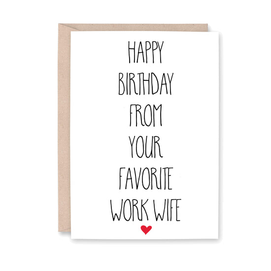 Greeting card that reads: Happy Birthday from your favorite work wife. Includes a small red heart at the bottom