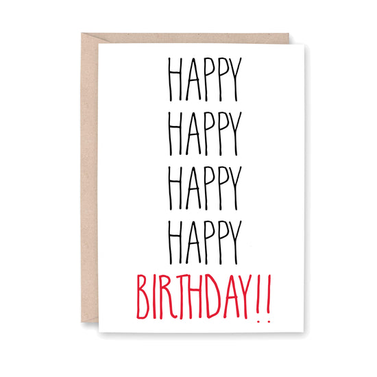 Happy Happy Happy Happy Birthday!! greeting card