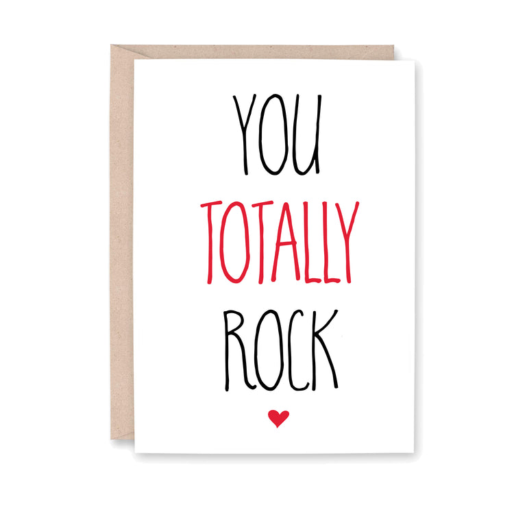 You totally rock